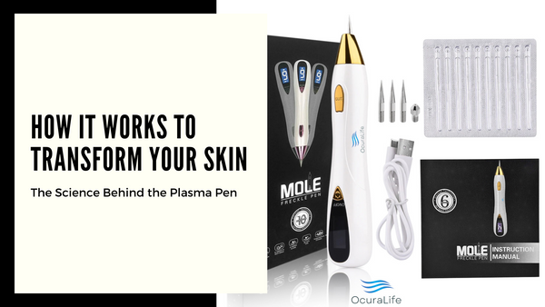 The Science Behind the Plasma Pen: How it Works to Transform Your Skin