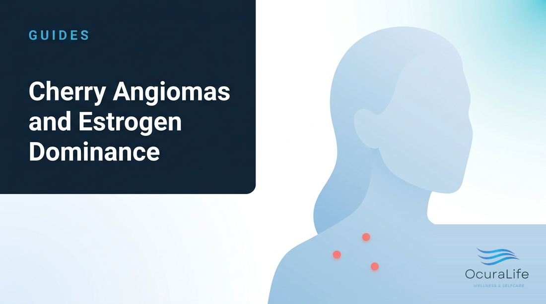 Cherry Angiomas and Estrogen Dominance