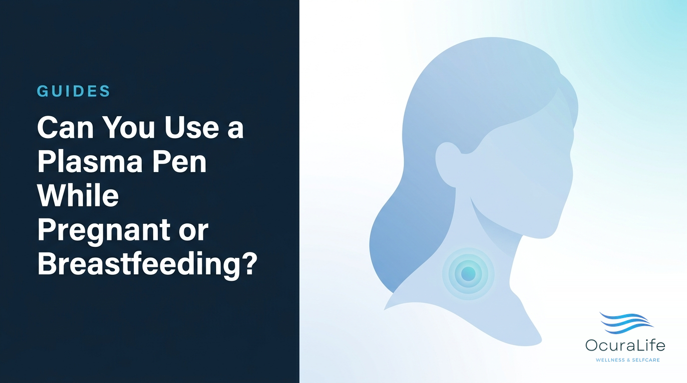Can You Use a Plasma Pen While Pregnant or Breastfeeding?