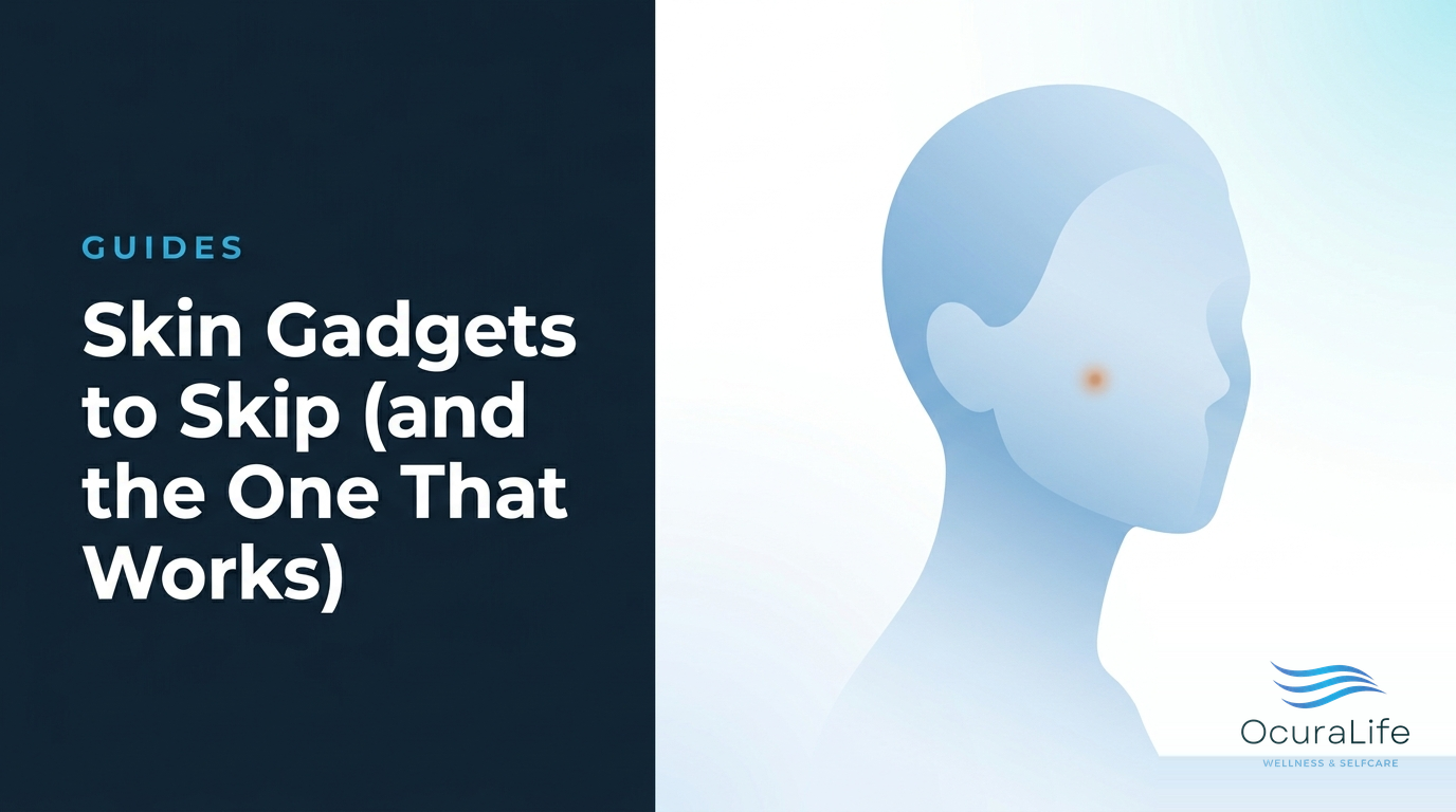 Skin Gadgets to Skip (and the One That Works)