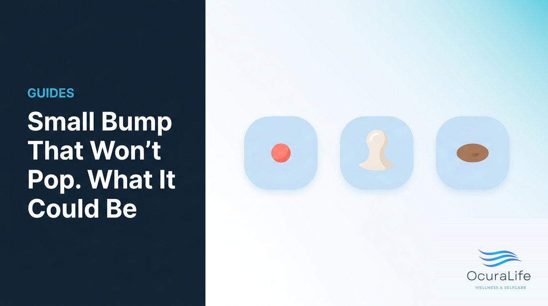 Small Bump That Won't Pop. What It Could Be - OcuraLife